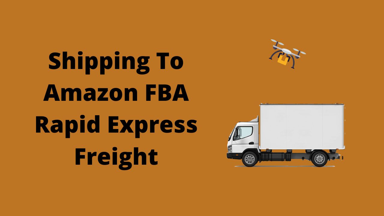 About FBA Shipping Rapid Express Freight