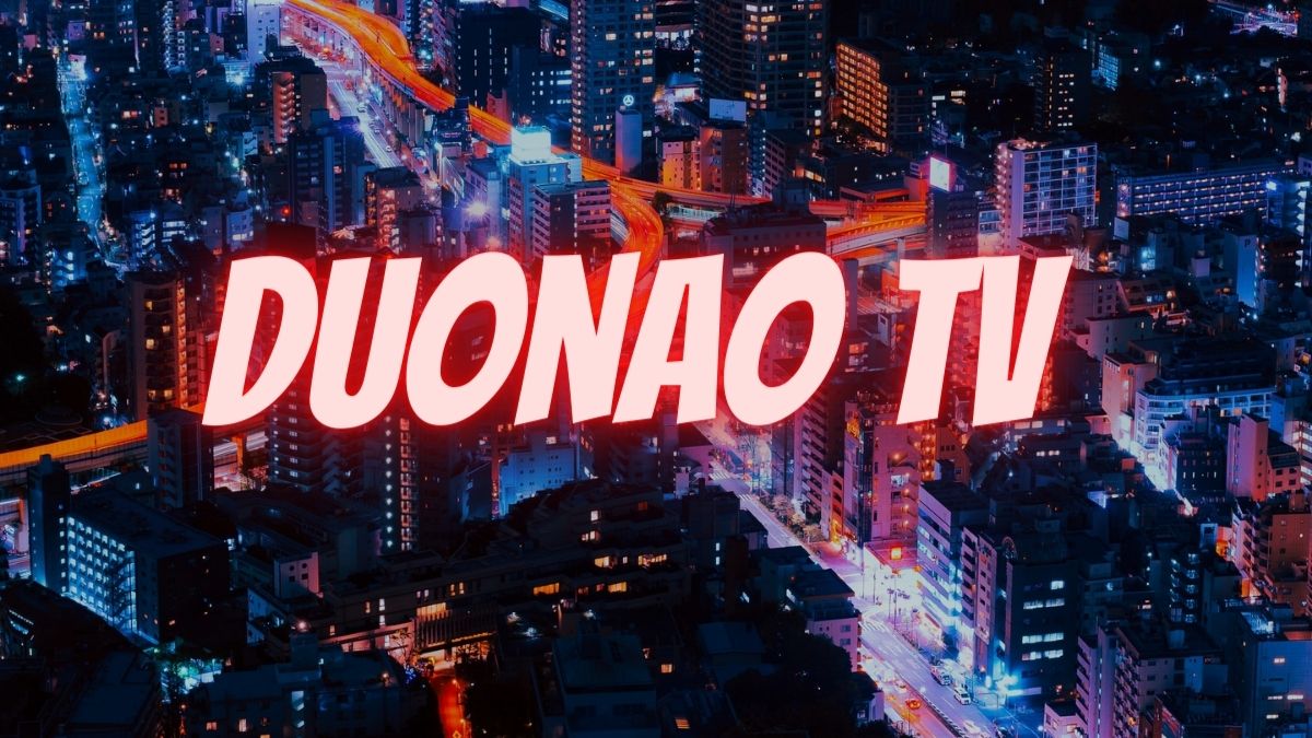 Everything about Duonao TV